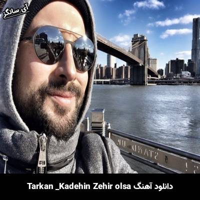 دانلود آهنگ kadehinde zehir olsa تارکان